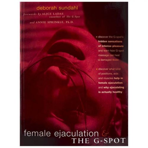 Female Ejaculation and the G-spot by Deborah Sundahl - Unbranded