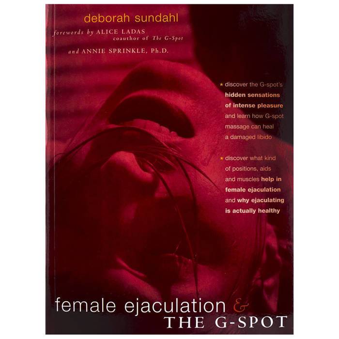 Female Ejaculation and the G-spot by Deborah Sundahl - Unbranded