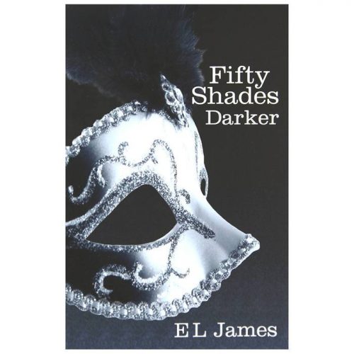 Fifty Shades Darker by E L James - Fifty Shades of Grey