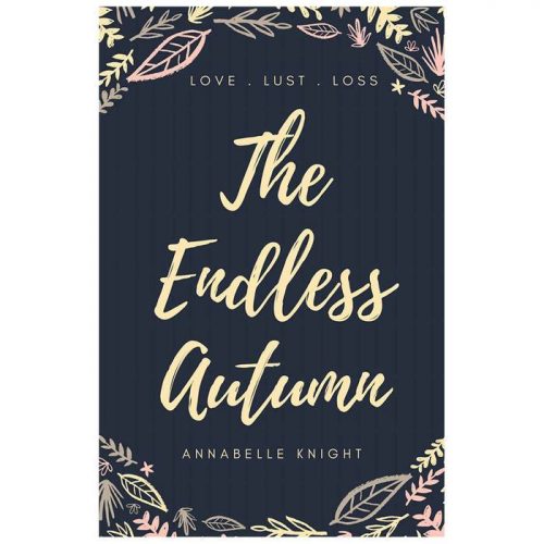 The Endless Autumn by Annabelle Knight - Annabelle Knight